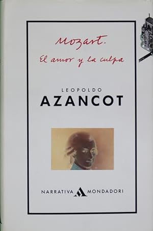 Imagen del vendedor de Mozart: el amor y la culpa a la venta por Librería Alonso Quijano