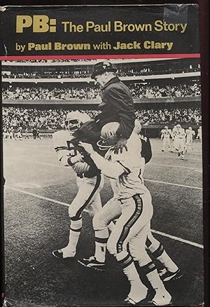 Seller image for PB: The Paul Brown Story for sale by RT Books