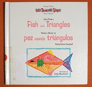 Bild des Verkufers fr Let's Draw a Fish With Triangles/Vamos a Dibujar un Pez Usando Tringulos (Let's Draw With Shapes) (English and Spanish Edition) zum Verkauf von GuthrieBooks