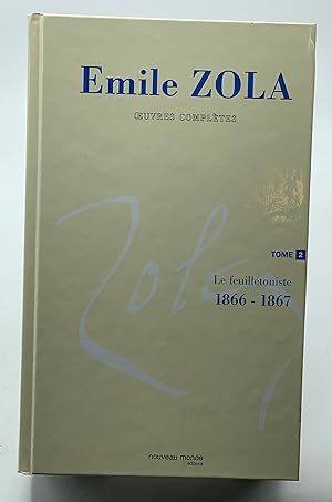 Image du vendeur pour Oeuvres compltes d'Emile Zola, tome 2: Le feuilletoniste (1866-1867) mis en vente par Lioudalivre