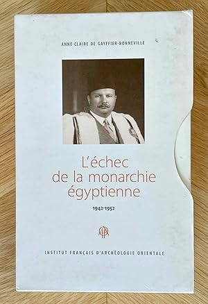 Bild des Verkufers fr L'chec de la monarchie gyptienne. 1942-1952 zum Verkauf von Meretseger Books