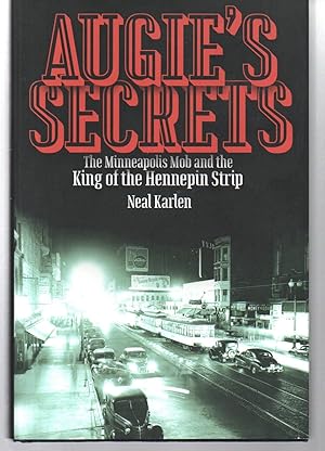 Augie's Secrets: The Minneapolis Mob and the King of the Hennepin Strip
