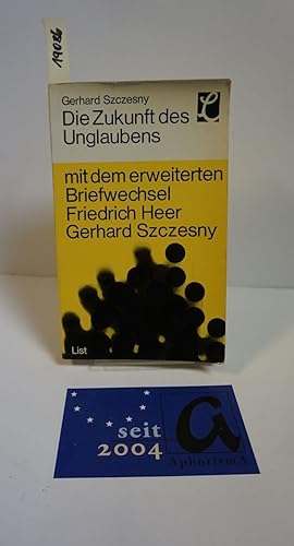 Seller image for Die Zukunft des Unglaubens. Zeitgeme Betrachtungen eines Nichtchristen. for sale by AphorismA gGmbH