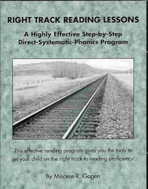 Imagen del vendedor de Right Track Reading Lessons, A Highly Effective Step by Step Direct Systematic Phonics Program a la venta por Reliant Bookstore