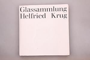 Bild des Verkufers fr GLASSAMMLUNG HELFRIED KRUG. Beschreibender Katalog zum Verkauf von INFINIBU KG