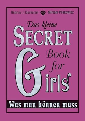 Bild des Verkufers fr Das kleine Secret Book for Girls - Was man knnen muss zum Verkauf von Versandantiquariat Felix Mcke