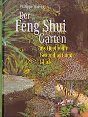 Seller image for Der Feng Shui Garten als Quelle fr Gesundheit und Glck for sale by Versandantiquariat Felix Mcke