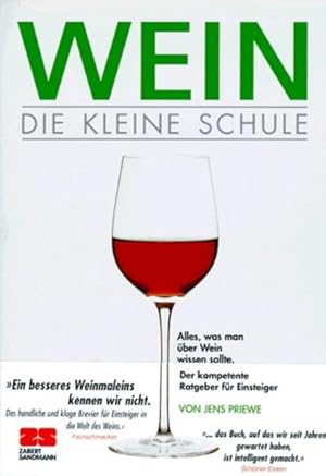 Bild des Verkufers fr Wein - Die kleine Schule: Alles was man ber Wein wissen sollte (Kochen - Die neue grosse Schule) zum Verkauf von Versandantiquariat Felix Mcke