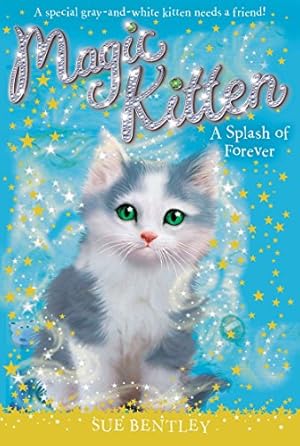 Seller image for A Splash of Forever #14 (Magic Kitten) for sale by Reliant Bookstore