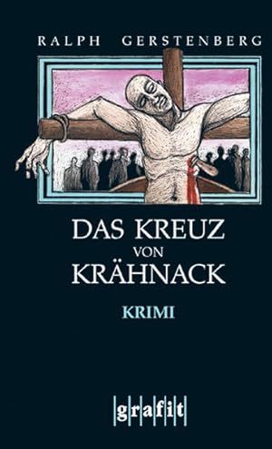 Seller image for Das Kreuz von Krhnack. Krimi (Grafitter und Grafitote) for sale by Versandantiquariat Felix Mcke