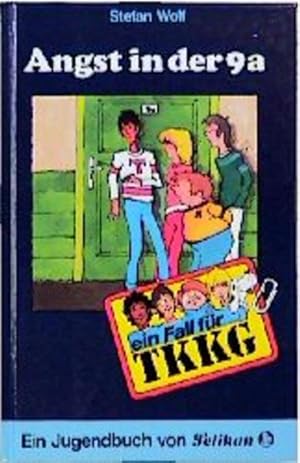 Ein Fall für TKKG, Bd.6, Angst in der 9a