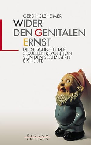 Seller image for Wider den genitalen Ernst. Die Geschichte der sexuellen Revolution for sale by Versandantiquariat Felix Mcke
