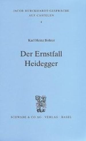 Bild des Verkufers fr Der Ernstfall Heidegger (Jacob Burckhardt-Gesprche auf Castelen, Band 4) zum Verkauf von Versandantiquariat Felix Mcke