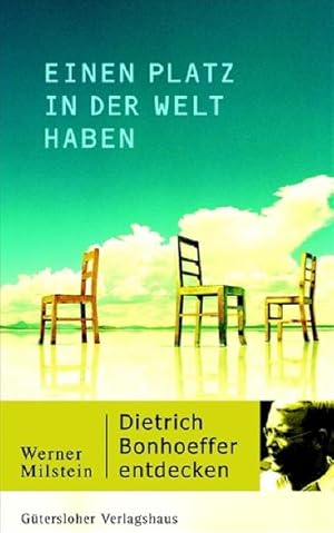 Bild des Verkufers fr Einen Platz in der Welt haben: Dietrich Bonhoeffer entdecken zum Verkauf von Versandantiquariat Felix Mcke