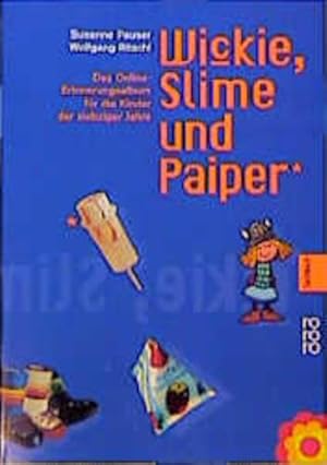 Seller image for Wickie, Slime und Paiper. Das Online-Erinnerungsalbum fr die Kinder der siebziger Jahre for sale by Versandantiquariat Felix Mcke