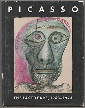 Seller image for Picasso The Last Years, 1963 - 1973 for sale by Jeff Hirsch Books, ABAA