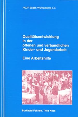 Bild des Verkufers fr Qualittsentwicklung in der offenen und verbandlichen Kinder- und Jugendarbeit: Arbeitshilfe zum Verkauf von Versandantiquariat Felix Mcke