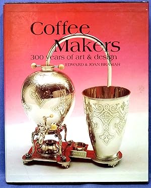 Imagen del vendedor de Coffee Makers, 300 Years of art & design a la venta por Dennis McCarty Bookseller