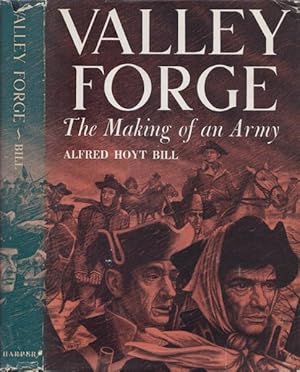 Valley Forge: The Making of an Army