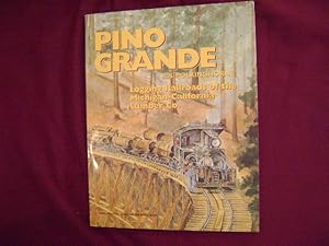 Imagen del vendedor de Pino Grande. Logging Railroads of the Michigan-California Lumber Co. a la venta por BookMine