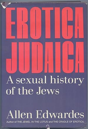 Bild des Verkufers fr Erotica Judaica: A Sexual History of the Jews zum Verkauf von Between the Covers-Rare Books, Inc. ABAA