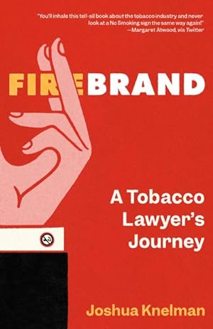 Bild des Verkufers fr Firebrand : A Tobacco Lawyer's Journey zum Verkauf von AHA-BUCH GmbH