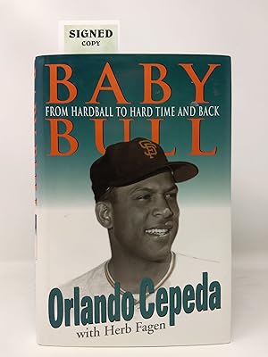 Seller image for BABY BULL : FROM HARDBALL TO HARD TIME AND BACK (INSCRIBED) for sale by Blackwood Bookhouse; Joe Pettit Jr., Bookseller