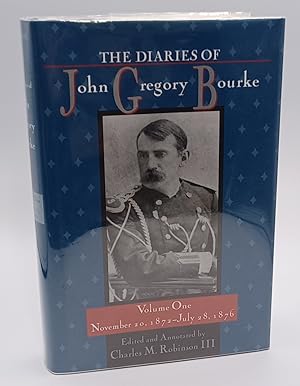 Seller image for THE DIARIES OF JOHN GREGORY BOURKE, VOLUME 1: NOVEMBER 20, 1872--JULY 28, 1876 for sale by Blackwood Bookhouse; Joe Pettit Jr., Bookseller