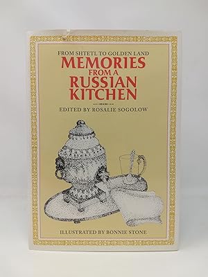 Seller image for MEMORIES FROM A RUSSIAN KITCHEN FROM SHTETL TO GOLDEN LAND for sale by Blackwood Bookhouse; Joe Pettit Jr., Bookseller