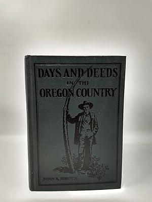 DAYS AND DEEDS IN THE OREGON COUNTRY; Ten-Minute Stories Offered as Side Lights On Pacific Northw...