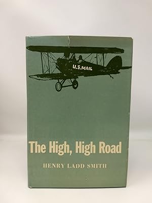 Imagen del vendedor de THE HIGH, HIGH ROAD a la venta por Blackwood Bookhouse; Joe Pettit Jr., Bookseller