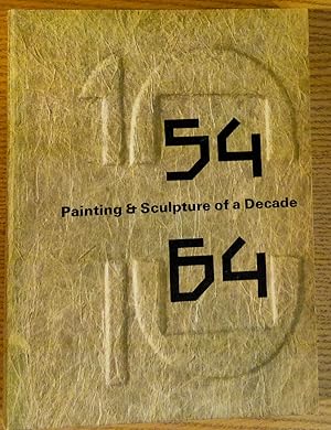 Painting & Sculpture of a Decade: 54 - 64