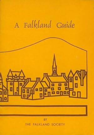 Bild des Verkufers fr A Falkland Guide : including a town trail and a brief account of the town's development zum Verkauf von WeBuyBooks