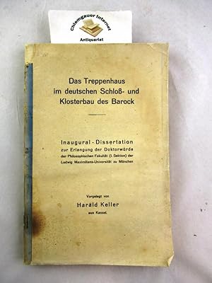 Das Treppenhaus im deutschen Schloß- und Klosterbau des Barock Inaugural-Dissertation zur Erlangu...