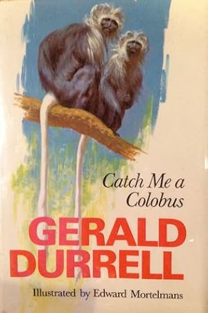 Seller image for CATCH ME A COLOBUS Hardback Book (Gerald Durrell - BCA - 1972) for sale by Comics Monster