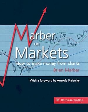 Image du vendeur pour Marber on Markets: How to Make Money from Charts (Hardback or Cased Book) mis en vente par BargainBookStores