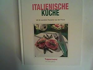 Image du vendeur pour Italienische Kche : mit 80 erprobten Rezepten aus der Praxis. Tupperware mis en vente par ANTIQUARIAT FRDEBUCH Inh.Michael Simon