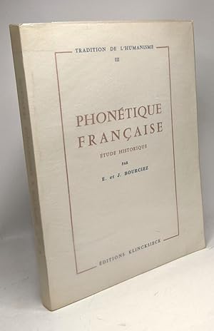 Bild des Verkufers fr Phontique franaise tude historique / tradition de l'humanisme III zum Verkauf von crealivres