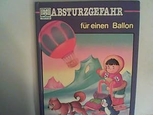 Bild des Verkufers fr Absturzgefahr fr einen Ballon zum Verkauf von ANTIQUARIAT FRDEBUCH Inh.Michael Simon