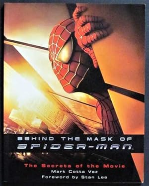 Seller image for Behind the Mask of Spider-man: The Secrets of the Movie for sale by Goulds Book Arcade, Sydney