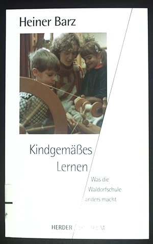 Bild des Verkufers fr Kindgemsses Lernen : was die Waldorfschule anders macht. Herder-Spektrum ; Bd. 4466 zum Verkauf von books4less (Versandantiquariat Petra Gros GmbH & Co. KG)