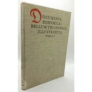 Documenta Bohemica Bellum Tricennale Illustrantia: TOMUS I: Der Krieg und die Gesellschaft in Eur...