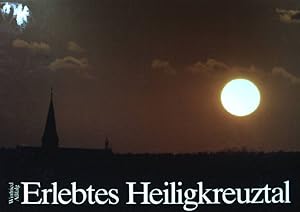 Bild des Verkufers fr Erlebtes Heiligkreuztal. zum Verkauf von books4less (Versandantiquariat Petra Gros GmbH & Co. KG)