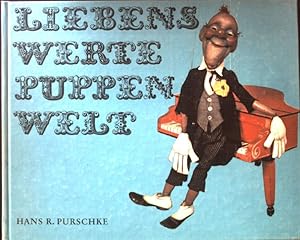 Seller image for Liebenswerte Puppenwelt : Dt. Puppenspielkunst heute. Das Geschenk ; Bd. 1 for sale by books4less (Versandantiquariat Petra Gros GmbH & Co. KG)