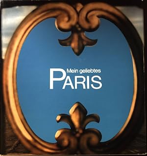 Seller image for Mein geliebtes Paris; for sale by books4less (Versandantiquariat Petra Gros GmbH & Co. KG)