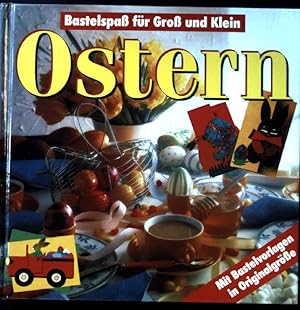 Bild des Verkufers fr Ostern : Bastelspa fr Gro und Klein ; zum Verkauf von books4less (Versandantiquariat Petra Gros GmbH & Co. KG)