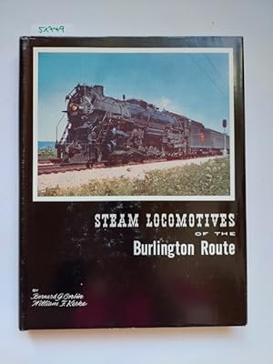 Steam Locomotives of the Burlington Route Bernard Corbin William Kerka