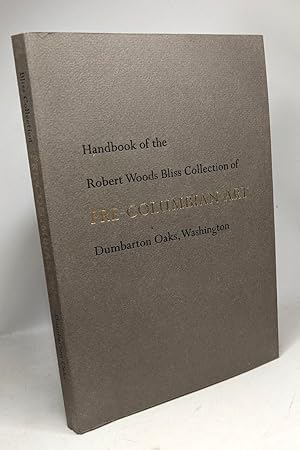 Handbook of the Robert Woods bliss collection of Pre-columbian art (avec son supplément)