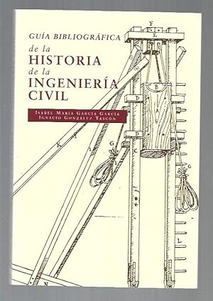 GUIA BIBLIOGRAFICA DE LA HISTORIA DE LA INGENIERIA CIVIL