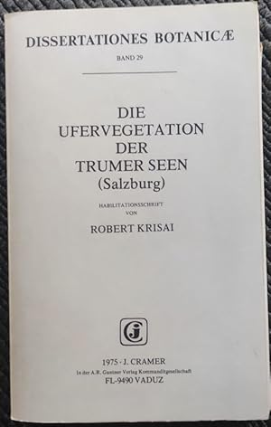 Immagine del venditore per Die Ufervegetation der Trumer Seen. Habilitationsschrift v. Rob. Krisai. Diss. Botanicae Bd 29 venduto da buchlando-buchankauf